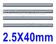 Wltoys 124019 Swing arm optical axis(4pcs)-2.5X40mm-124019.1276,Wltoys 124019 1/12 Parts,Wltoys 124019 RC Car Parts