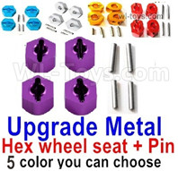 Wltoys 124019 Upgrade Metal Hex wheel seat with pin-4 set-4 Color you can choose,Wltoys 124019 1/12 Parts,Wltoys 124019 RC Car Parts