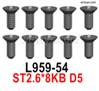 Wltoys 144002 Screws Parts-L959-54 Screws. ST2.6x8KB D5.Total 10pcs.Wltoys 144002 1/14 Parts, Wltoys 44002 RC Car Parts.