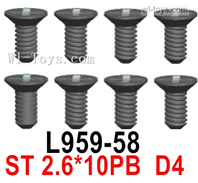 Wltoys 144010 L959-58 Screws. ST 2.6x10PB D4. Wltoys 144010 1/14 Screws Parts, Wltoys 144010 RC Car Screws Parts.