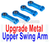 Wltoys K999 Upgrade Metal Upper Swing Arm(4pcs)-Blue,1:28 Wltoys K999 Rc Car Spare Parts Replacement accessories,K999 On Road Drift Racing Truck Car Parts