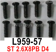 Wltoys 16800 L959-57 Screws. ST 2.6x8PB D4. Total 10pcs. Cross Round head Self-tapping screws. 1/16 8ch Wl-Model Wltoys 16800 RC Excavator Parts Accessories