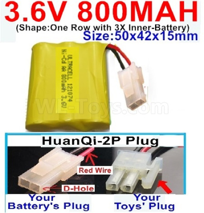 3.6V 800MAH Battery-With HuanQi-2P plug(1X Square hole+ 1X D-Shape Hole.The D-Shape Hole is Red Wire)-(Shape-One Row with 3X Inner-Battery)-Size-50x42x15mm,3.6V NI-CD NI-MH 800MAH Battery be suit for RC Truck,RC Car,RC Boat,RC Robot,rc tank,rc Quadcoter,Drone,RC Helicopter,etc.