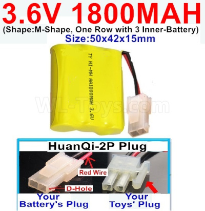 3.6V 1800MAH Battery-With HuanQi-2P plug(1X Square hole+ 1X D-Shape Hole.The D-Shape Hole is Red Wire)-(Shape-M-Shape,One Row with 3 Inner-Battery)-Size-50x42x15mm,3.6V NI-CD NI-MH 1800MAH Battery be suit for RC Truck,RC Car,RC Boat,RC Robot,rc tank,rc Quadcoter,Drone,RC Helicopter,etc.