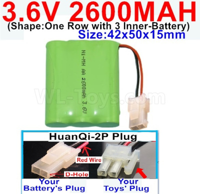 3.6V 2600MAH Battery-With HuanQi-2P plug(1X Square hole+ 1X D-Shape Hole.The D-Shape Hole is Red Wire)-(Shape-One Row with 3 Inner-Battery)-Size-Size-42x50x15mm,3.6V NI-CD NI-MH 2600MAH Battery be suit for RC Truck,RC Car,RC Boat,RC Robot,rc tank,rc Quadcoter,Drone,RC Helicopter,etc.
