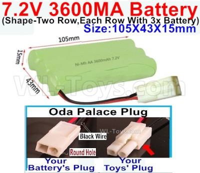 7.2V 3600MAH NiMH Battery Pack-7.2 Volt 3600MAH NI-MH Battery AA-With Oda Palace Plug(Round hole-Black Wire)-(Shape-Left and Right Each 3x Battery)-Size-105X43X15mm,7.2V RC Car NiMH Battery,7.2V NiMH Battery Pack for rc cars,boat,tank,etc.