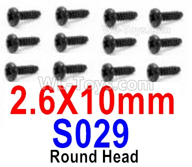 HBX 12895 Round Head Screws, The size is 2.6x10mm, Round Head Self Tapping Screws. Total 12pcs. The replace accessories number is S029