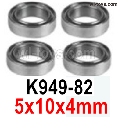 Wltoys 104019 Parts K949-82 Ball Bearings-4pcs.5x10x4mm.Wltoys 104019 1/10 Parts, Wltoys 104019 RC Car Accessories.