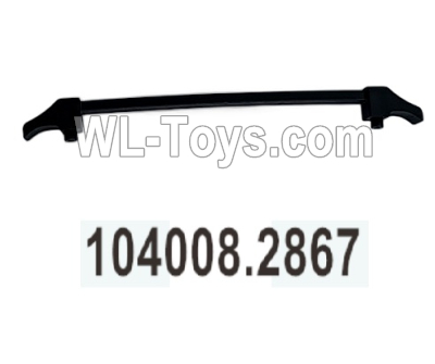 Wltoys 104020 Parts 104008.2867 Rear Roof Frame Group.WLtoys 1/10 RC Car Crawler Accessories.