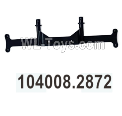 Wltoys 104020 Parts 104008.2872 Front Car Support Part Group.WLtoys 1/10 RC Car Crawler Accessories.