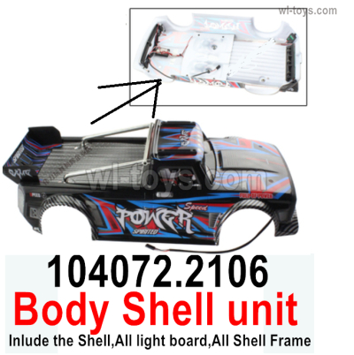 Wltoys 104072 Force Parts Whole Body Shell unit.104072.2106.Include the Shell,Light board and Car shell bracket set.Wltoys 104072 1/10 Parts, Wltoys 104072 RC Car Accessories.