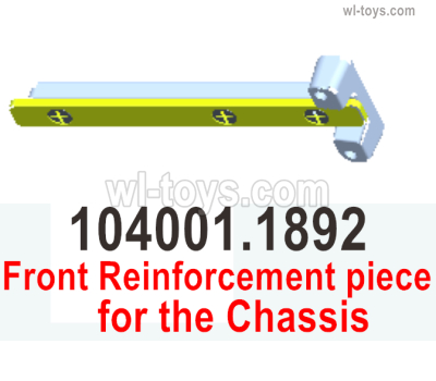 Wltoys 104072 Force Parts Front Reinforcement piece for the Chassis.104001.1892.Wltoys 104072 1/10 Parts, Wltoys 104072 RC Car Accessories.