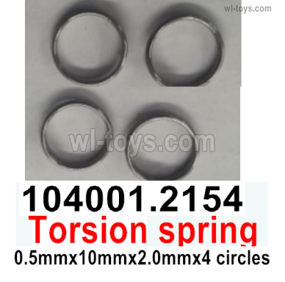 Wltoys 104072 Force Parts Torsion spring.104001.2154.Total 4pcs.The size is 0.5mmx10mmx2.0mmx4 circles.Wltoys 104072 1/10 Parts, Wltoys 104072 RC Car Accessories.