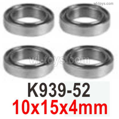 Wltoys 104072 Parts K939-52 Ball Bearings.Total 4pcs.10x15x4mm.Wltoys 104072 1/10 Parts, Wltoys 104072 RC Car Accessories.
