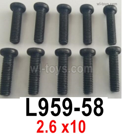 Wltoys 104072 Force Parts L959-58-2.6x10 Round head self-tapping screws.Wltoys 104072 1/10 Parts, Wltoys 104072 RC Car Accessories.