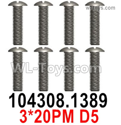 Wltoys 124019 104308.1389 Screws. 3x20PM D5. Wltoys 124019 1/12 Screws Parts, Wltoys 124019 RC Car Screws Parts.