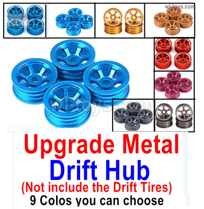 Wltoys 284131 Upgrade Parts.Upgrade Metal Drift Hub.Not include the Drift TIres.9 Colors you can choose.WLtoys 1/28 rc Drift Car Parts