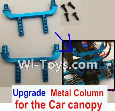 Wltoys A969-B Upgrade Metal Column for the Car canopy(2pcs) For Wltoys A969-B Rc Car Parts,High speed 1:18 Scale 4wd,2.4G A969-B rc racing car Parts,On Road Drift Racing Truck Car Parts